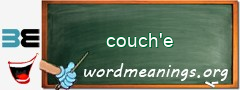 WordMeaning blackboard for couch'e